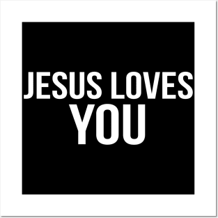 Jesus Loves You Cool Motivational Christian Posters and Art